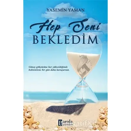 Hep Seni Bekledim - Yasemin Yaman - Parola Yayınları