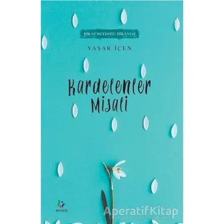 Kardelenler Misali - Yaşar İçen - Mavi Ağaç Yayınları
