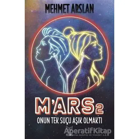 Mars 2 - Mehmet Arslan - Feniks Yayınları