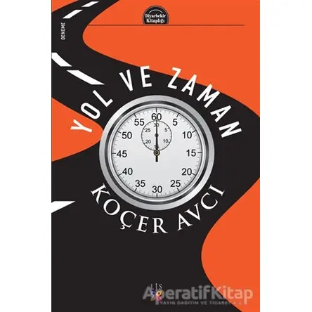 Yol ve Zaman - Koçer Avcı - Lis Basın Yayın