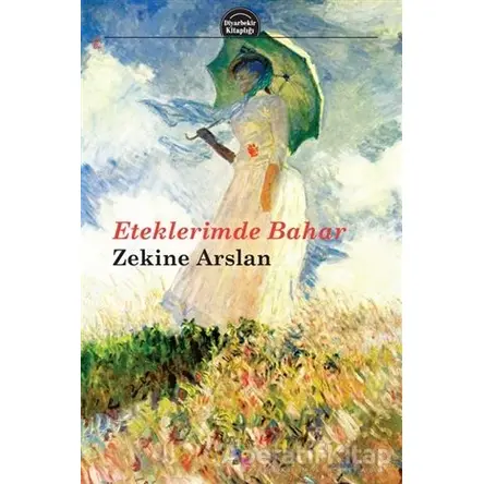 Eteklerimde Bahar - Zekine Arslan - Lis Basın Yayın