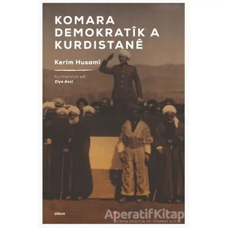 Komara Demokratik a Kurdistane - Kerim Hüsami - Lis Basın Yayın