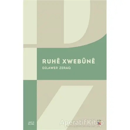 Ruhe Xwebüne - Dilawer Zeraq - Lis Basın Yayın