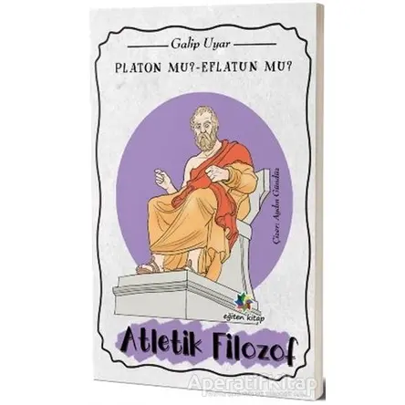 Platon mu? Eflatun mu? - Galip Uyar - Eğiten Kitap Çocuk Kitapları
