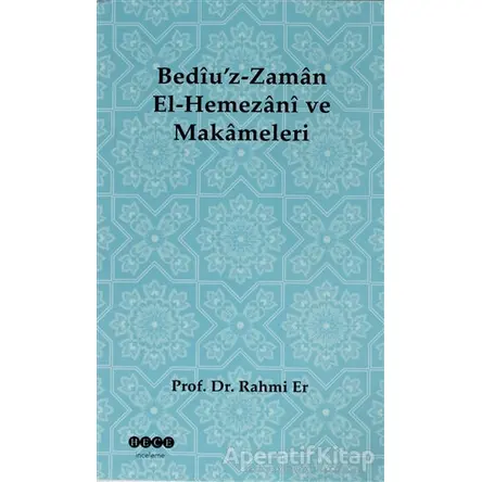 Bediüz-Zaman El-Hemezani ve Makameleri - Rahmi Er - Hece Yayınları