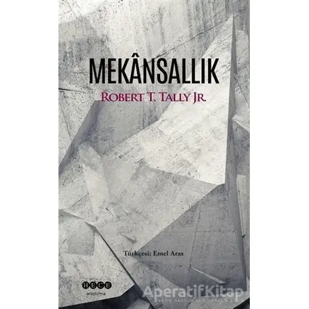 Mekansallık - Robert T. Tally Jr. - Hece Yayınları