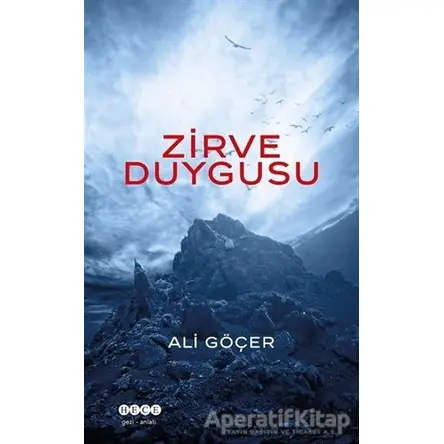 Zirve Duygusu - Ali Göçer - Hece Yayınları