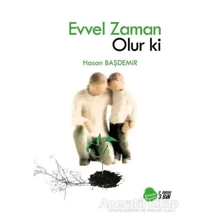 Evvel Zaman Olur ki - Hasan Başdemir - Sinada Kitap