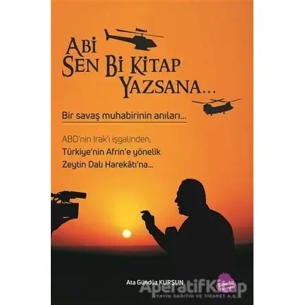 Abi Sen Bi Kitap Yazsana... - Ata Gündüz Kurşun - Sinada Kitap