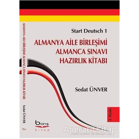 Almanya Aile Birleşimi Almanca Sınavı Hazırlık Kitabı - Sedat Ünver - Barış Kitap