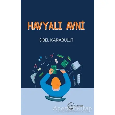 Havyalı Avni - Sibel Karabulut - Sıfır Yayınları