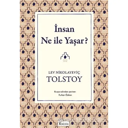 İnsan Ne ile Yaşar - Lev Nikolayeviç Tolstoy - Koridor Yayıncılık
