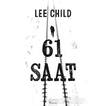 61 Saat - Lee Child - Koridor Yayıncılık
