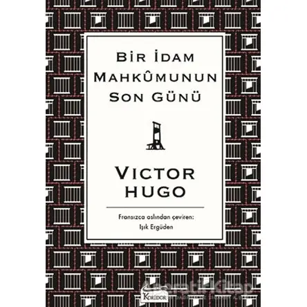 Bir İdam Mahkumunun Son Günü - Victor Hugo - Koridor Yayıncılık