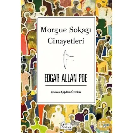 Morgue Sokağı Cinayetleri - Edgar Allan Poe - Koridor Yayıncılık
