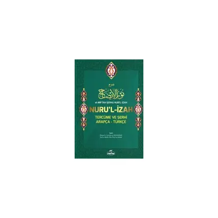 El-Miftah Şerhu Nuri’l İzah Nuru’l İzah Tercüme ve Şerhi Arapça - Türkçe (Ciltli) - Ravza Yayınları