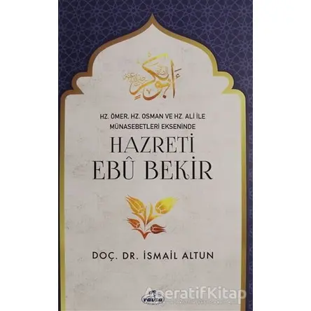 Hazreti Ebu Bekir - İsmail Altun - Ravza Yayınları