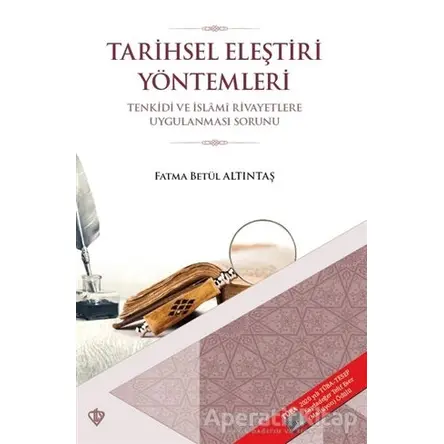 Tarihsel Eleştiri Yöntemleri - Fatma Betül Altıntaş - Türkiye Diyanet Vakfı Yayınları