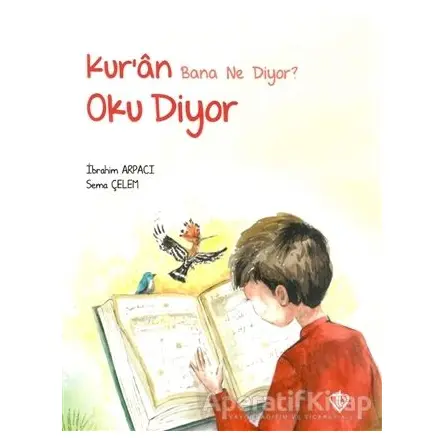 Kur’an Bana Ne Diyor? Oku Diyor - Sema Çelem - Türkiye Diyanet Vakfı Yayınları