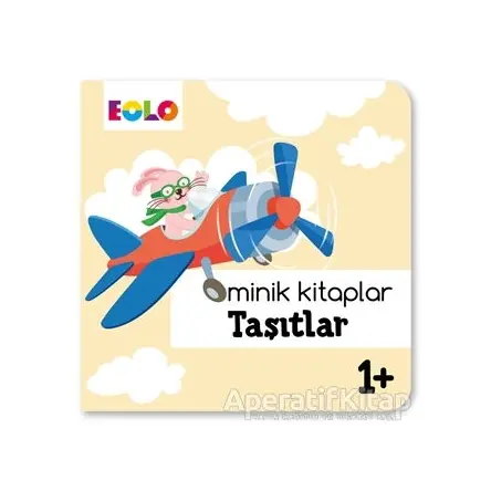 Minik Kitaplar - Taşıtlar - Kolektif - Eolo Yayıncılık