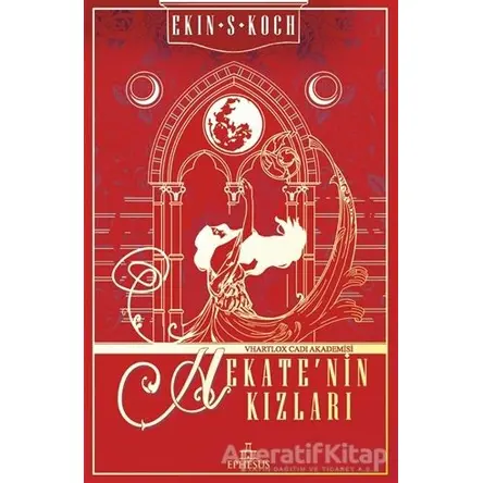 Hekate’nin Kızları - Ekin S. Koch - Ephesus Yayınları