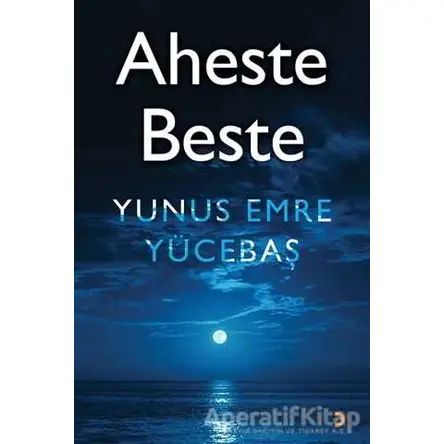 Aheste Beste - Yunus Emre Yücebaş - Cinius Yayınları