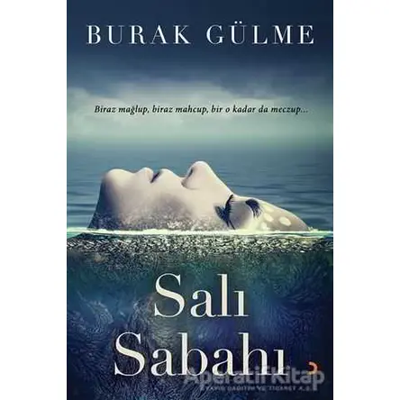 Salı Sabahı - Burak Gülme - Cinius Yayınları