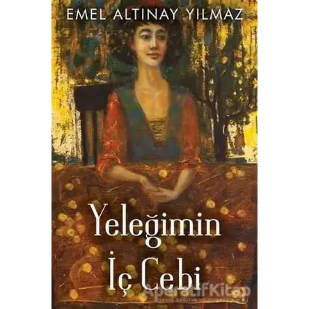 Yeleğimin İç Cebi - Emel Altınay Yılmaz - Cinius Yayınları