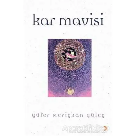 Kar Mavisi - Güler Meriçkan Güleç - Cinius Yayınları