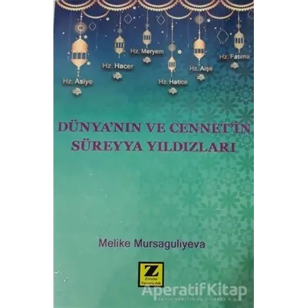Dünyanın ve Cennetin Süreyya Yıldızları - Melike Mursaguliyeva - Zinde Yayıncılık