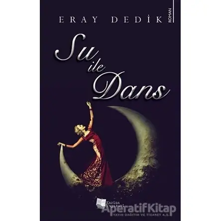 Su ile Dans - Eray Dedik - Karina Yayınevi