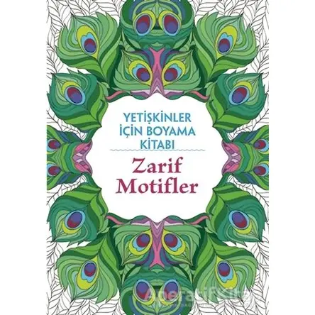 Zarif Motifler - Yetişkinler İçin Boyama Kitabı - Billy Waqar - Maya Kitap