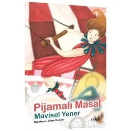 Pijamalı Masal - Masal Kulübü Serisi - Mavisel Yener - İndigo Çocuk