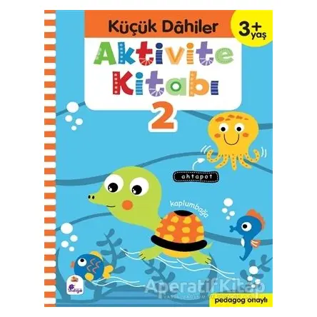 Küçük Dahiler Aktivite Kitabı 2 (3+ Yaş) - Ayça G. Derin - İndigo Çocuk