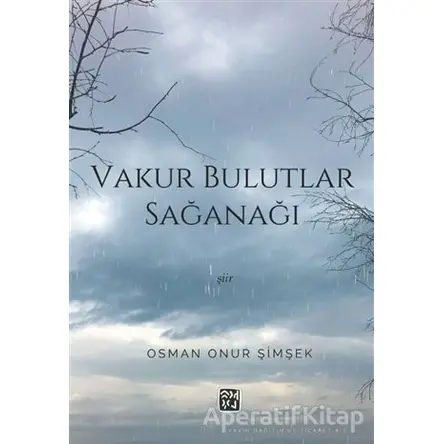 Vakur Bulutlar Sağanağı - Osman Onur Şimşek - Kutlu Yayınevi