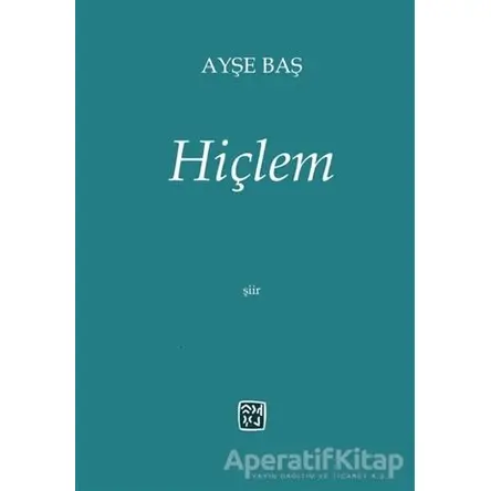 Hiçlem - Ayşe Baş - Kutlu Yayınevi