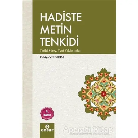 Hadiste Metin Tenkidi - Enbiya Yıldırım - Ensar Neşriyat