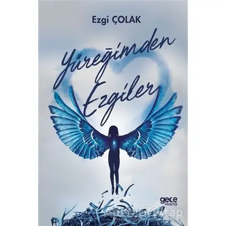 Yüreğimden Ezgiler - Ezgi Çolak - Gece Kitaplığı