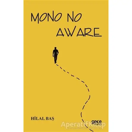 Mono No Aware - Hilal Baş - Gece Kitaplığı