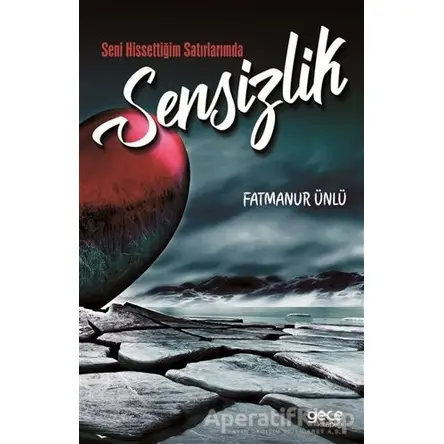 Seni Hissettiğim Satırlarımda Sensizlik - Fatmanur Ünlü - Gece Kitaplığı