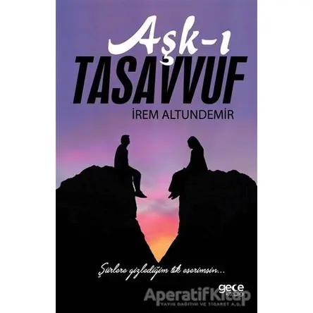Aşk-ı Tasavvuf - İrem Altundemir - Gece Kitaplığı