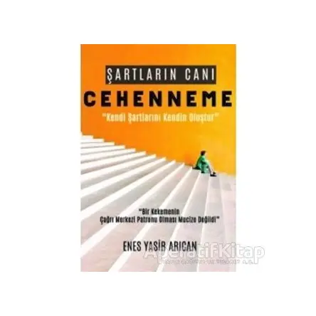 Şartların Canı Cehenneme - Enes Yasir Arıcan - Gece Kitaplığı