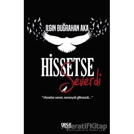 Hissetse Severi - Ilgın Buğrahan Aka - Gece Kitaplığı