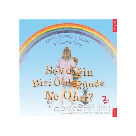 Sevdiğin Biri Öldüğünde Ne Olur? - Caroline Jay - Sola Kidz