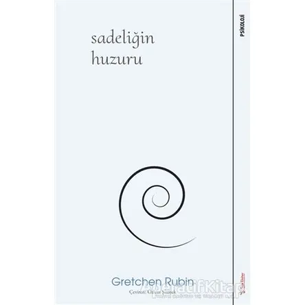 Sadeliğin Huzuru - Gretchen Rubin - Sola Unitas