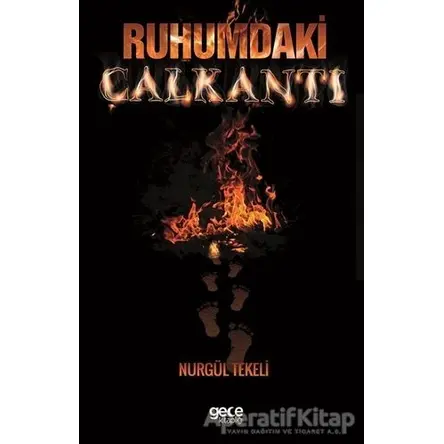 Ruhumdaki Çalkantı - Nurgül Tekeli - Gece Kitaplığı