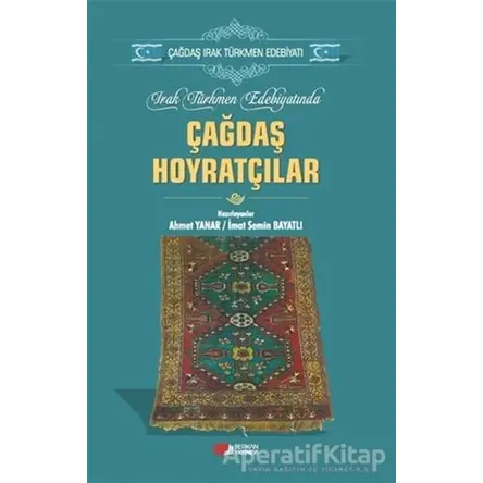 Irak Türkmen Edebiyatında Çağdaş Hoyratçılar - Ahmet Yanar - Berikan Yayınevi