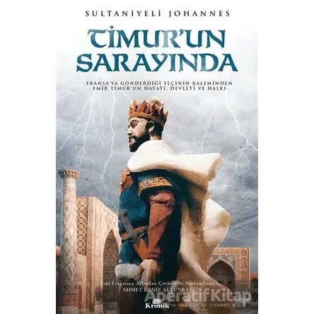 Timur’un Sarayında - Sultaniyeli Johannes - Kronik Kitap