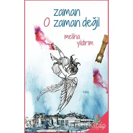 Zaman O Zaman Değil - Meliha Yıldırım - h2o Kitap