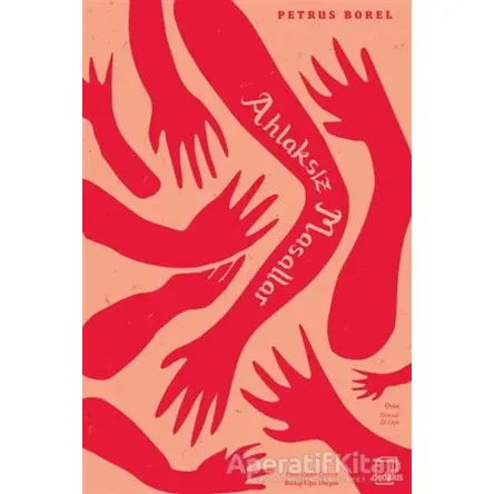 Ahlaksız Masallar - Petrus Borel - Dedalus Kitap